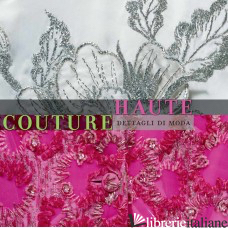 Haute Couture,  Fashion in Detail