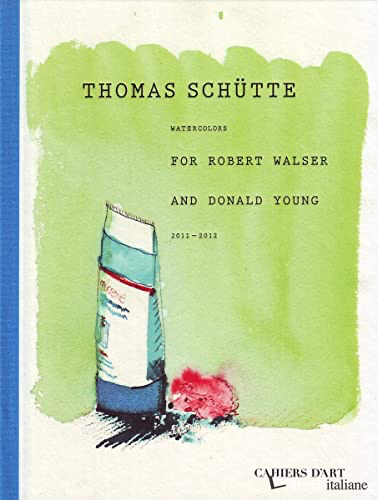 Thomas Schutte: Watercolours for Robert --- esaurito----