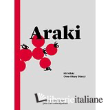NOBUYOSHI ARAKI: HI-NIKKI (NON-DIARY DIARY)