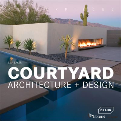 Masterpieces: Courtyard Architecture + Design
