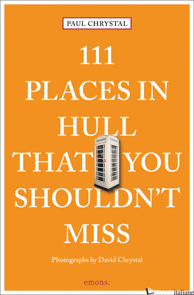 111 Places in Hull That You Shouldn't Miss