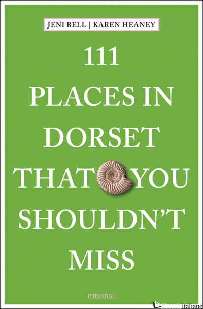 111 Places in Dorset That You Shouldn't Miss