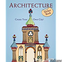ARCHITECTURE: CREATE YOUR OWN CITY! STICKER BOOK