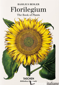 Basilius Besler. Florilegium. The Book of Plants