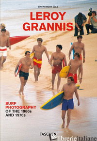 LeRoy Grannis. Surf Photography of the 1960s and 1970s