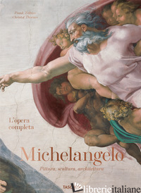 Michelangelo. L'opera completa. Pittura, scultura, architettura