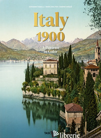 Italy 1900. A Portrait in Color