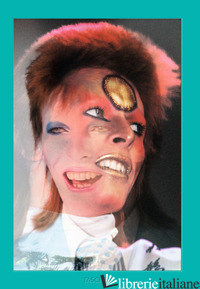 Mick Rock. The Rise of David Bowie. 1972 - 1973