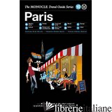 MONOCLE TRAVEL GUIDE PARIS