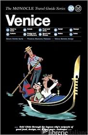 VENICE. THE MONOCLE TRAVEL GUIDE SERIES
