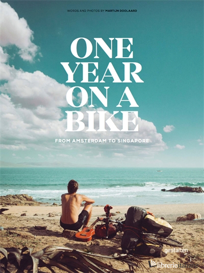 ONE YEAR ON A BIKEFROM AMSTERDAM TO SINGAPORE