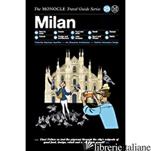 Milan The Monocle Travel Guide Series
