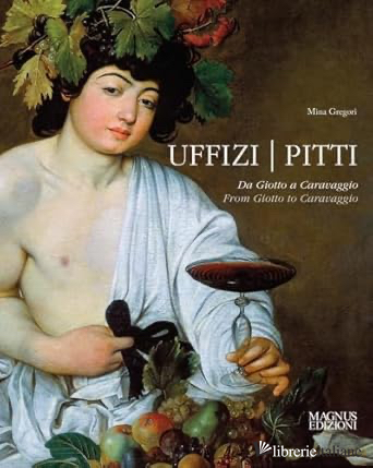 Uffizi & Pitti: From Giotto to Caravaggio