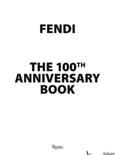 Fendi 100th Anniversary