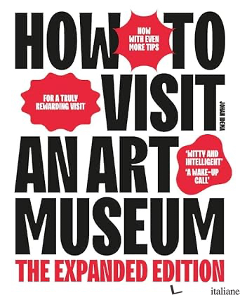 How to Visit an Art Museum The Expanded Edition 