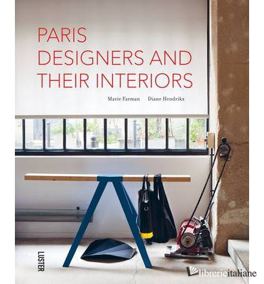 Paris Designers And Their Interiors