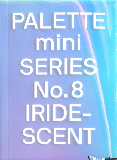 PALETTE mini 08: Iridescent
