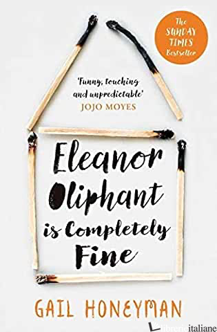 ELEANOR OLIPHANT IS COMPLETELY FINE