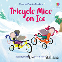 TRICYCLE MICE ON ICE. EDIZ. ILLUSTRATA