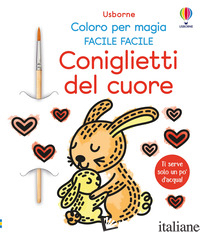 CONIGLIETTI DEL CUORE. EDIZ. ILLUSTRATA. CON PENNELLO