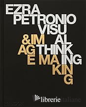 EZRA PETRONIO VISUAL THINKING & IMAGE MAKING