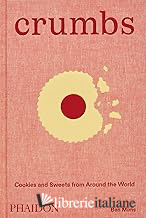 CRUMBS. COOKIES AND SWEETS FROM AROUND THE WORLD