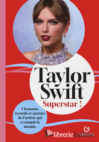 TAYLOR SWIFT. SUPERSTAR!