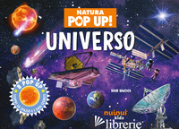 UNIVERSO. NATURA POP UP! EDIZ. A COLORI