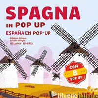 SPAGNA. VIAGGI IN POP-UP. EDIZ. A COLORI