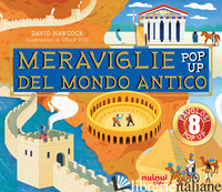 MERAVIGLIE DEL MONDO ANTICO. ANTICHE CIVILTA' POP UP. EDIZ. ILLUSTRATA (LE)