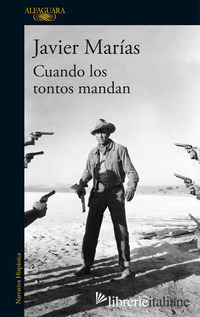 CUANDO LOS TONTOS MANDAN