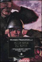 GUERRA DI SPIE. I SERVIZI SEGRETI FASCISTI, NAZISTI E ALLEATI. 1939-1943