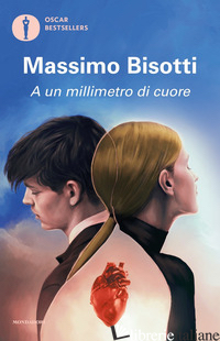 A UN MILLIMETRO DI CUORE