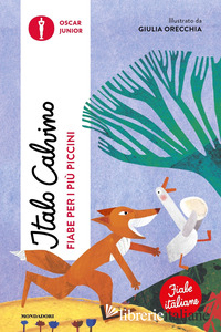 FIABE PER I PIU' PICCINI. FIABE ITALIANE