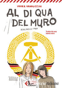 AL DI QUA DEL MURO. BERLINO 1989
