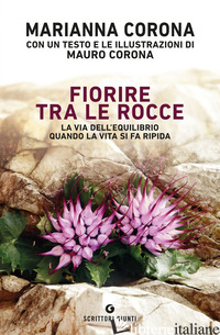 FIORIRE TRA LE ROCCE. LA VIA DELL'EQUILIBRIO QUANDO LA VITA SI FA RIPIDA