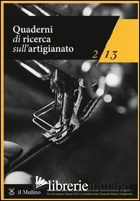 QUADERNI DI RICERCA SULL'ARTIGIANATO (2013). VOL. 2