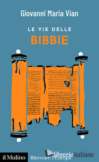 VIE DELLE BIBBIE (LE)