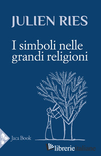 SIMBOLI NELLE GRANDI RELIGIONI (I)