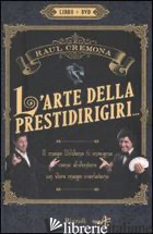 ARTE DELLA PRESTIDIRIGIRI.. CON DVD (L')