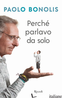 PERCHE' PARLAVO DA SOLO