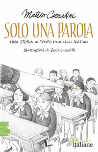 SOLO UNA PAROLA. UNA STORIA AL TEMPO DELLE LEGGI RAZZIALI
