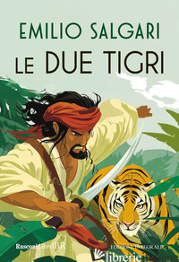 DUE TIGRI. EDIZ. INTEGRALE (LE)