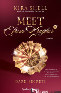 DARK SECRETS. MEET EFREM KRUGHER. EDIZ. ITALIANA. VOL. 2