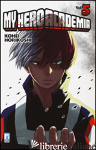 MY HERO ACADEMIA. VOL. 5