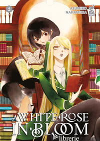 WHITE ROSE IN BLOOM (A). VOL. 2