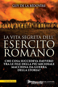 VITA SEGRETA DELL'ESERCITO ROMANO (LA)
