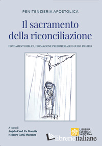 SACRAMENTO DELLA RICONCILIAZIONE. FONDAMENTI BIBLICI, FORMAZIONE PRESBITERIALE E