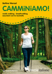 CAMMINIAMO! NORDIC WALKING, BREATHWALKING, ESCURSIONI CON LE RACCHETTE