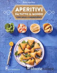 APERITIVI DA TUTTO IL MONDO CON SOLO 4 INGREDIENTI